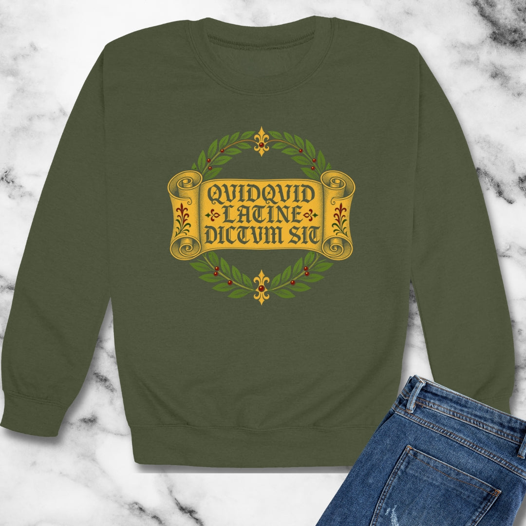 QuidQuid Latine Dictum Sit Sounds Good Latin Unisex Heavy Crewneck Sweatshirt