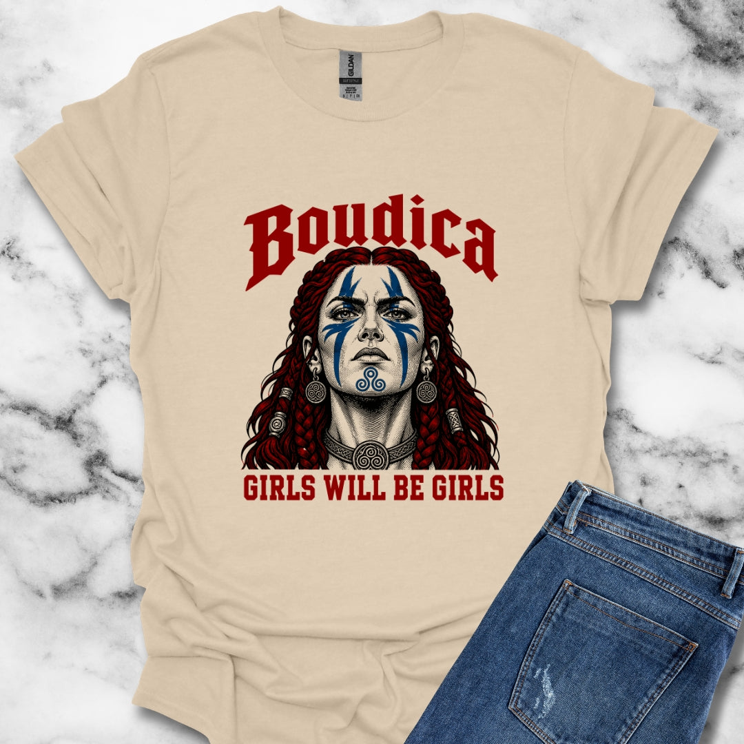Boudica Girls Will Be Girls T-Shirt