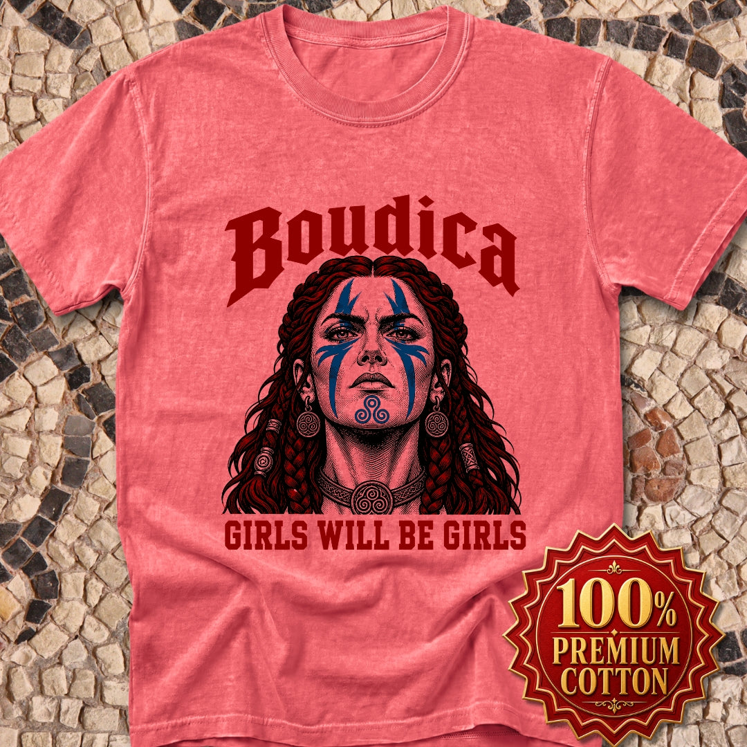 Boudica Girls Will Be Girls Premium Tee