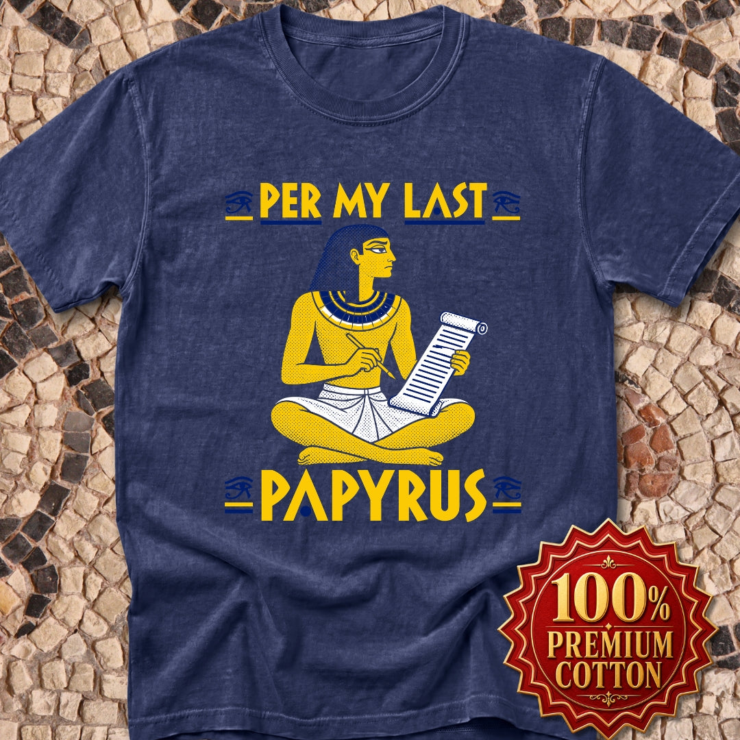 Per My Last Papyrus Egyptian Scribe Premium Tee