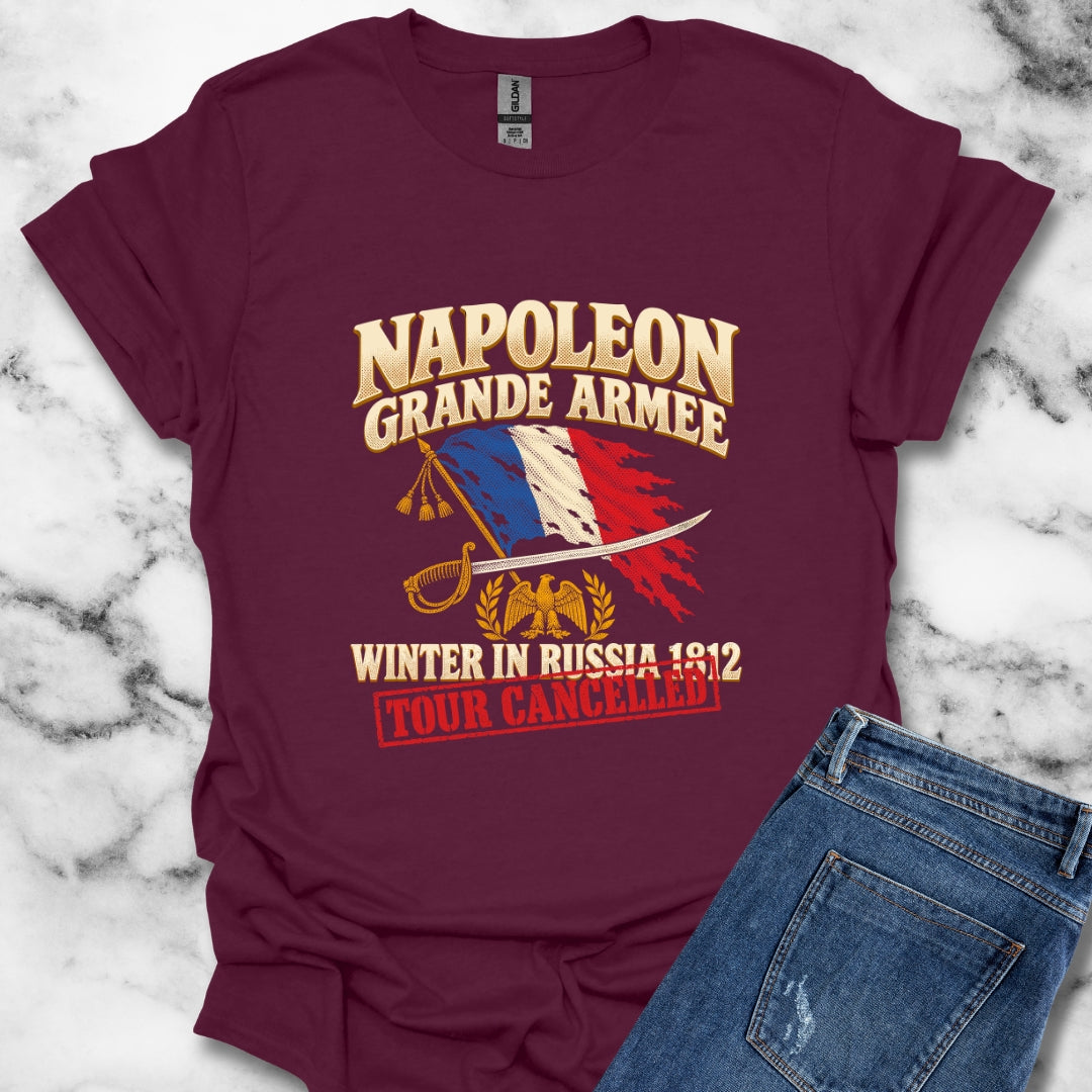 Napoleon Grande Armee Tour Cancelled T-Shirt