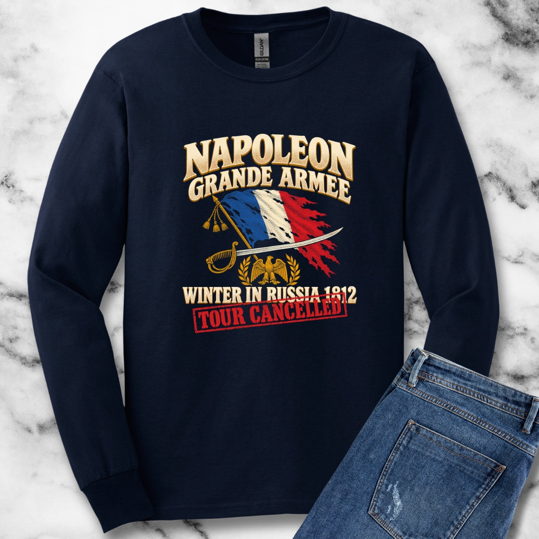 Napoleon Grande Armee Tour Cancelled Unisex Long Sleeve Tee