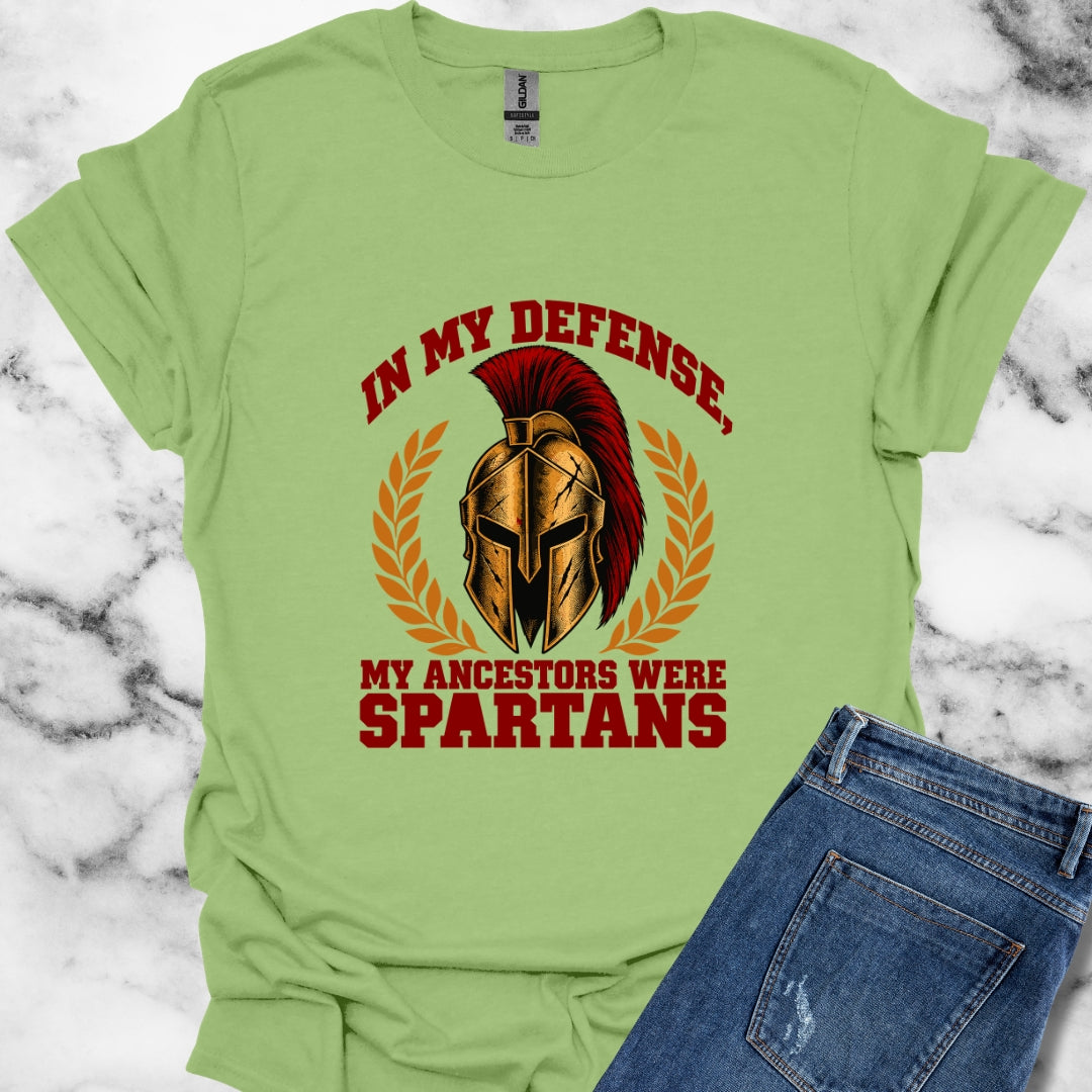 In My Defense My Ancestors Were Spartans T-Shirt