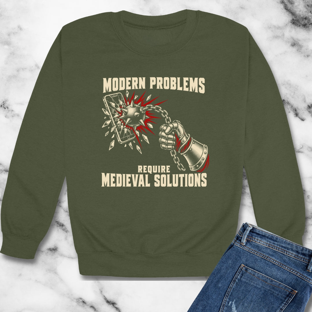 Modern Problems Require Medieval Solutions Smartphone Unisex Heavy Crewneck Sweatshirt