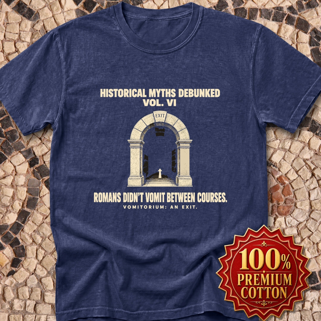 Historical Myths Debunked Vol VI Vomitorium Premium Tee
