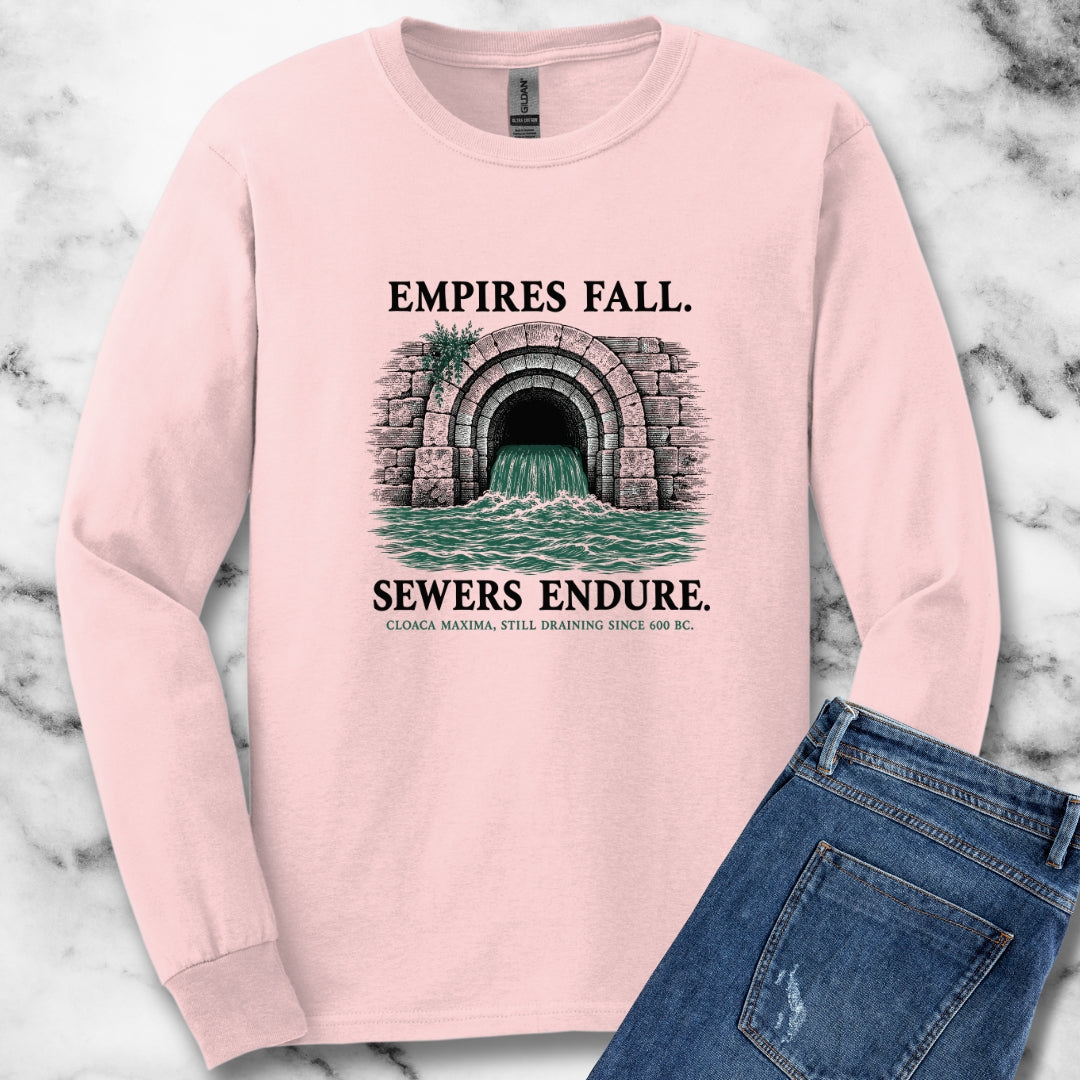 Empires Fall Sewers Endure Cloaca Maxima Unisex Long Sleeve Tee