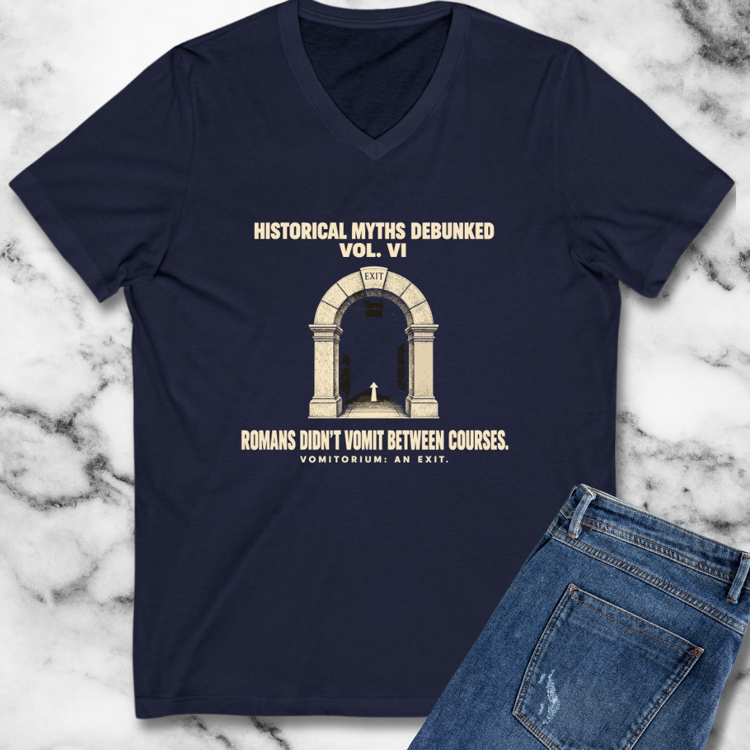 Historical Myths Debunked Vol VI Vomitorium V-Neck