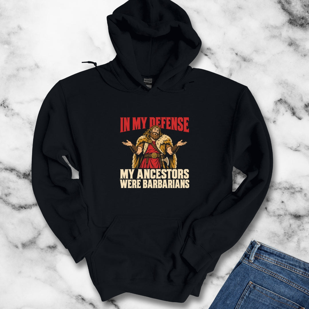 In My Defense My Ancestors Were Barbarians Metal Hoodie