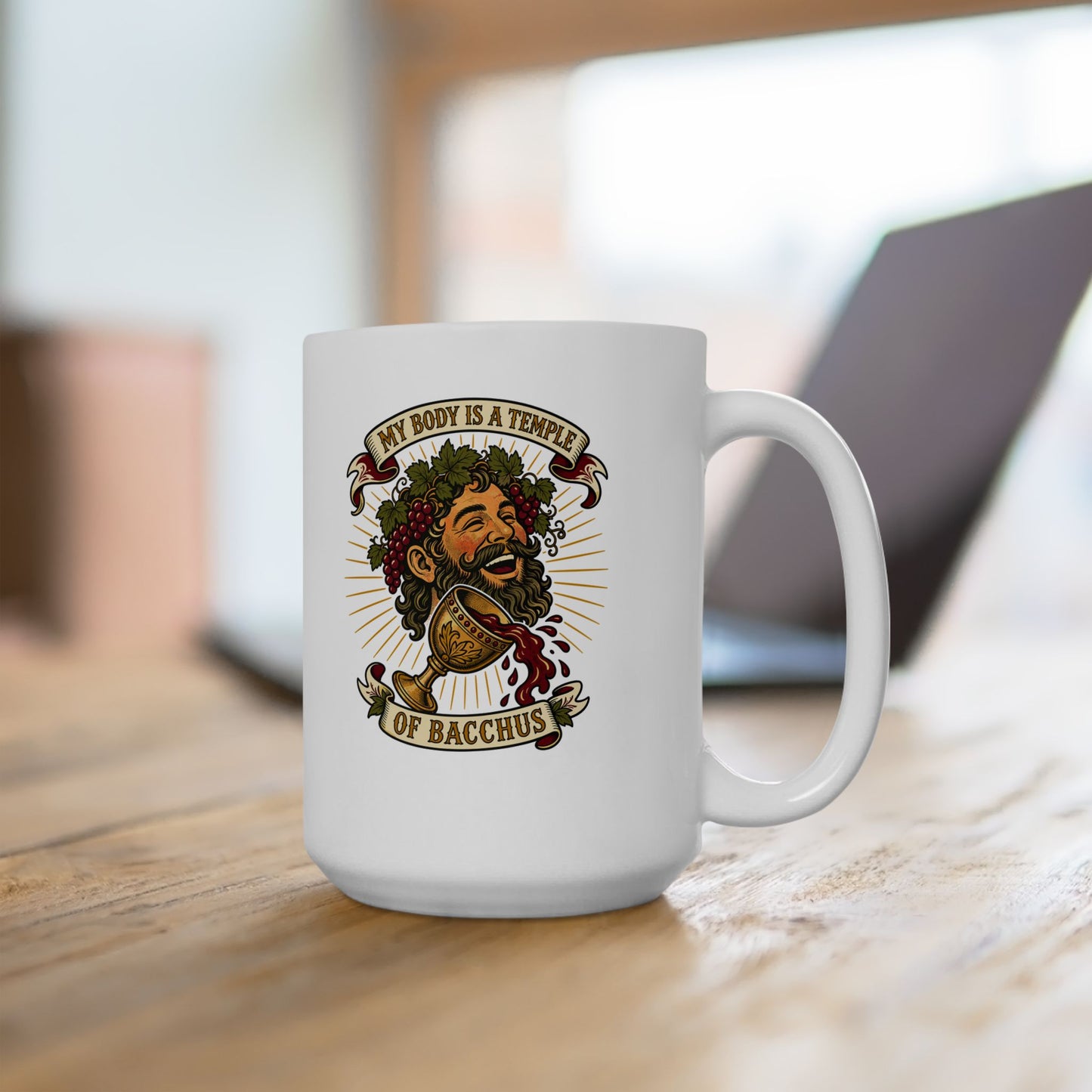 My Body is a Temple of Bacchus Ceramic Mug, (11oz, 15oz)