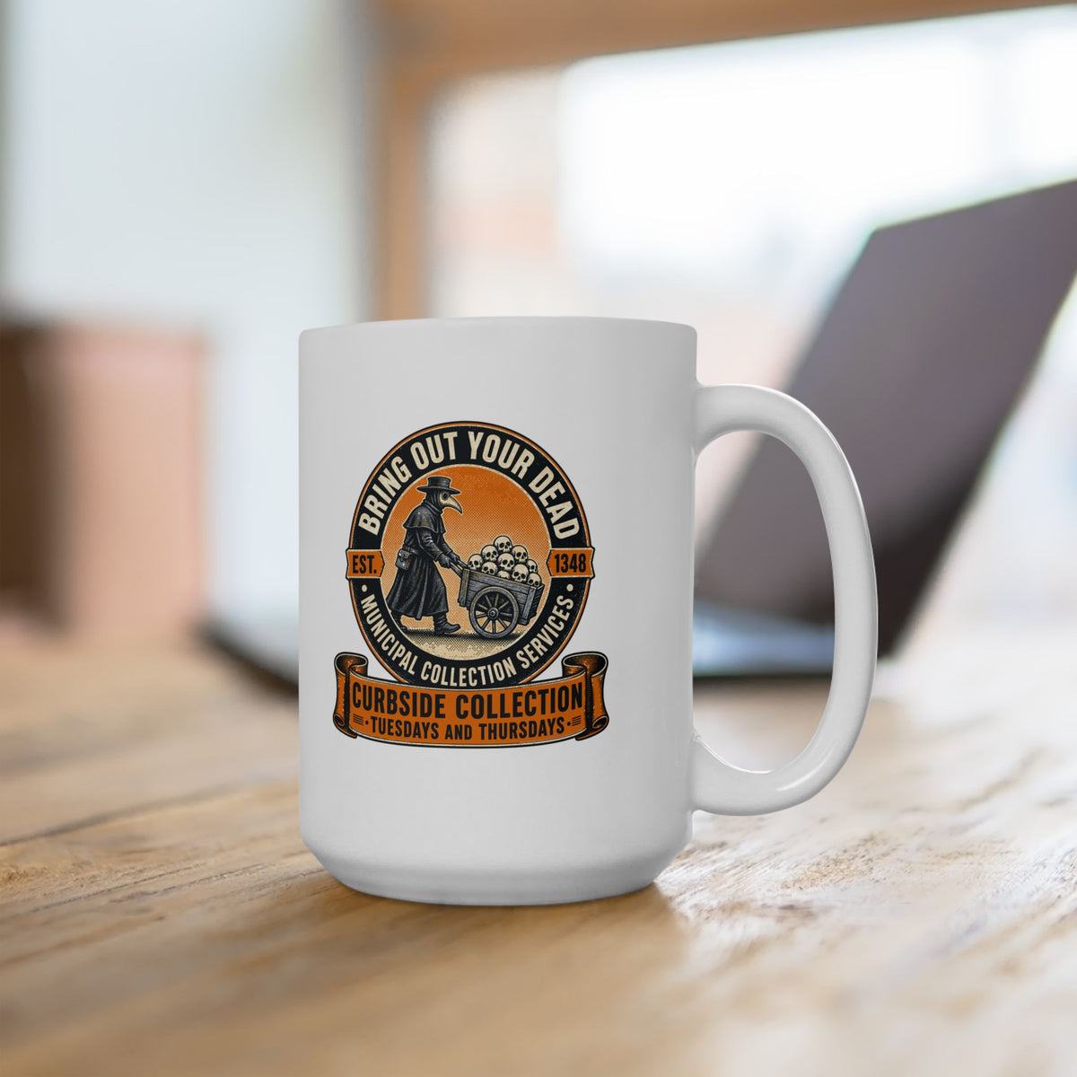 Bring Out Your Dead Plague Doctor Ceramic Mug, (11oz, 15oz)