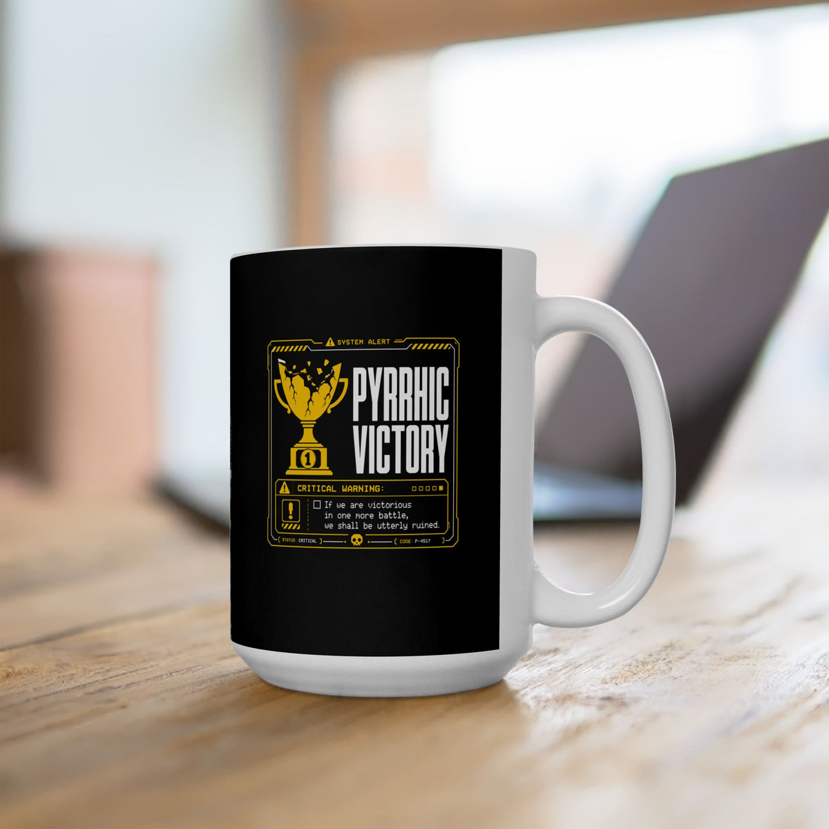 Pyrrhic Victory Quote System Failure Ceramic Mug, (11oz, 15oz)