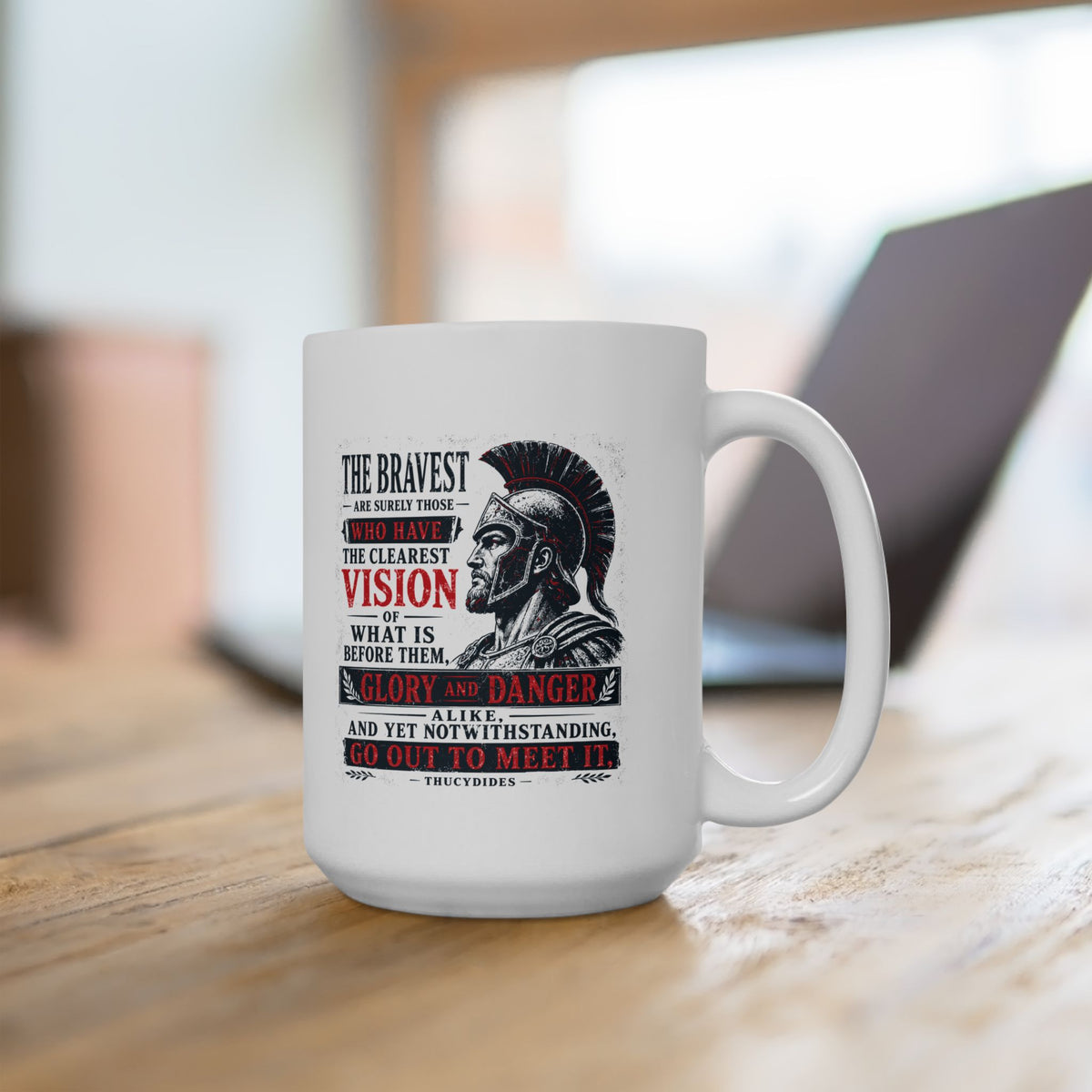 Thucydides Quote Bravest Clear Vision Ceramic Mug, (11oz, 15oz)