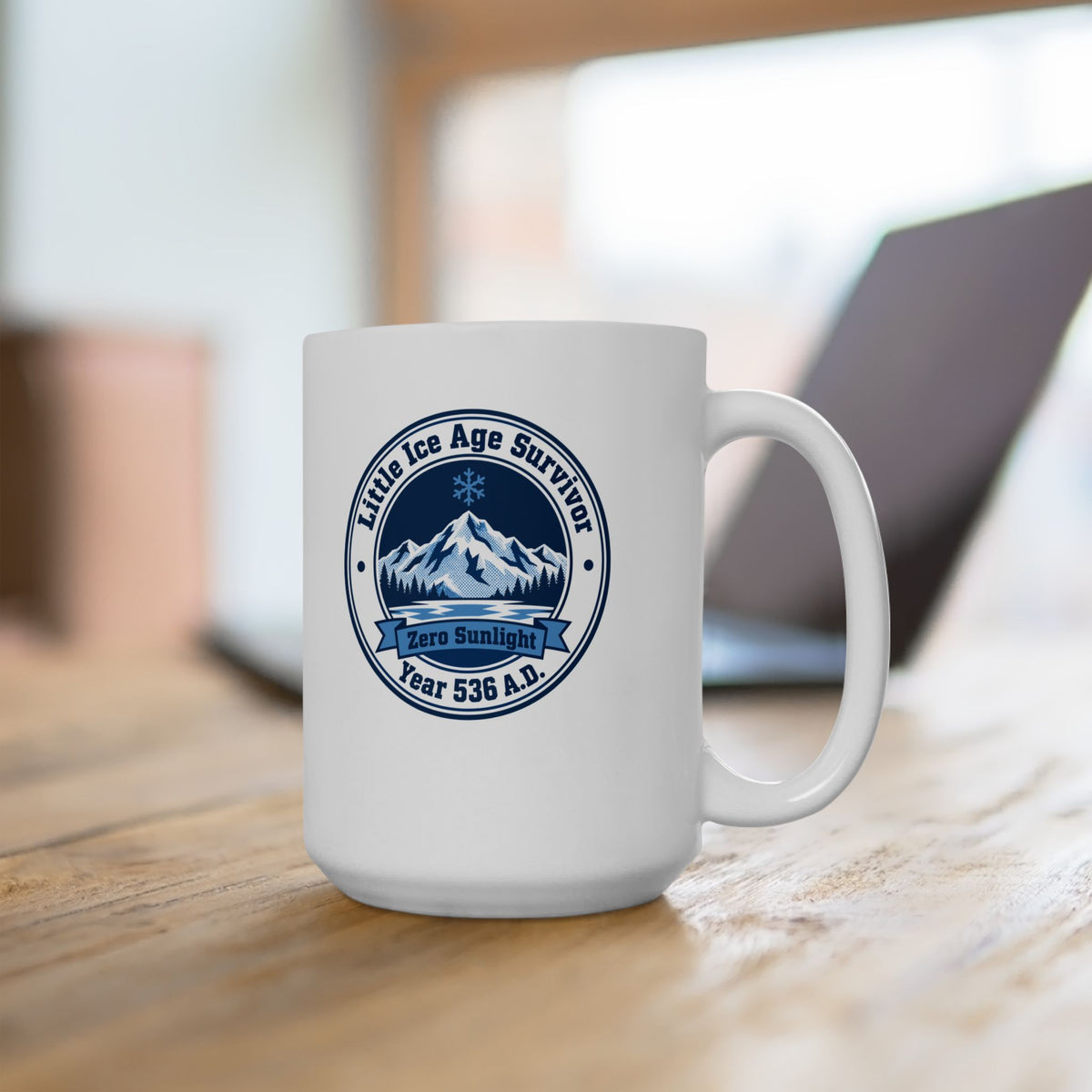 Little Ice Age Survivor 536 AD Ceramic Mug, (11oz, 15oz)