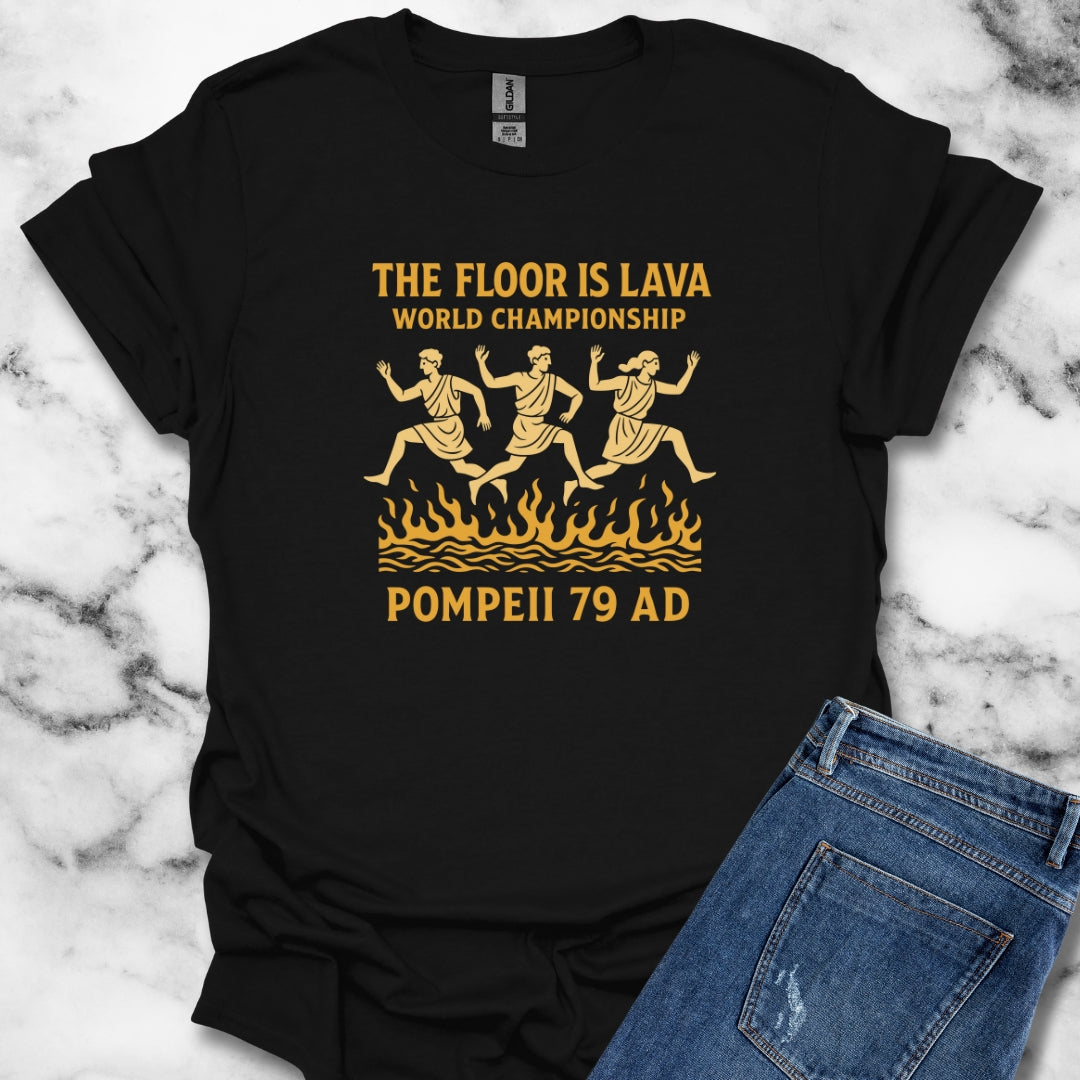 The Floor is Lava World Championship Pompeii T-Shirt