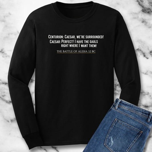 Caesar Quote Battle of Alesia Gallic Wars Unisex Long Sleeve Tee