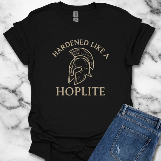 Hardened like a Hoplite T-Shirt