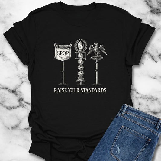 Raise Your Standards Roman Army Unisex T-Shirt