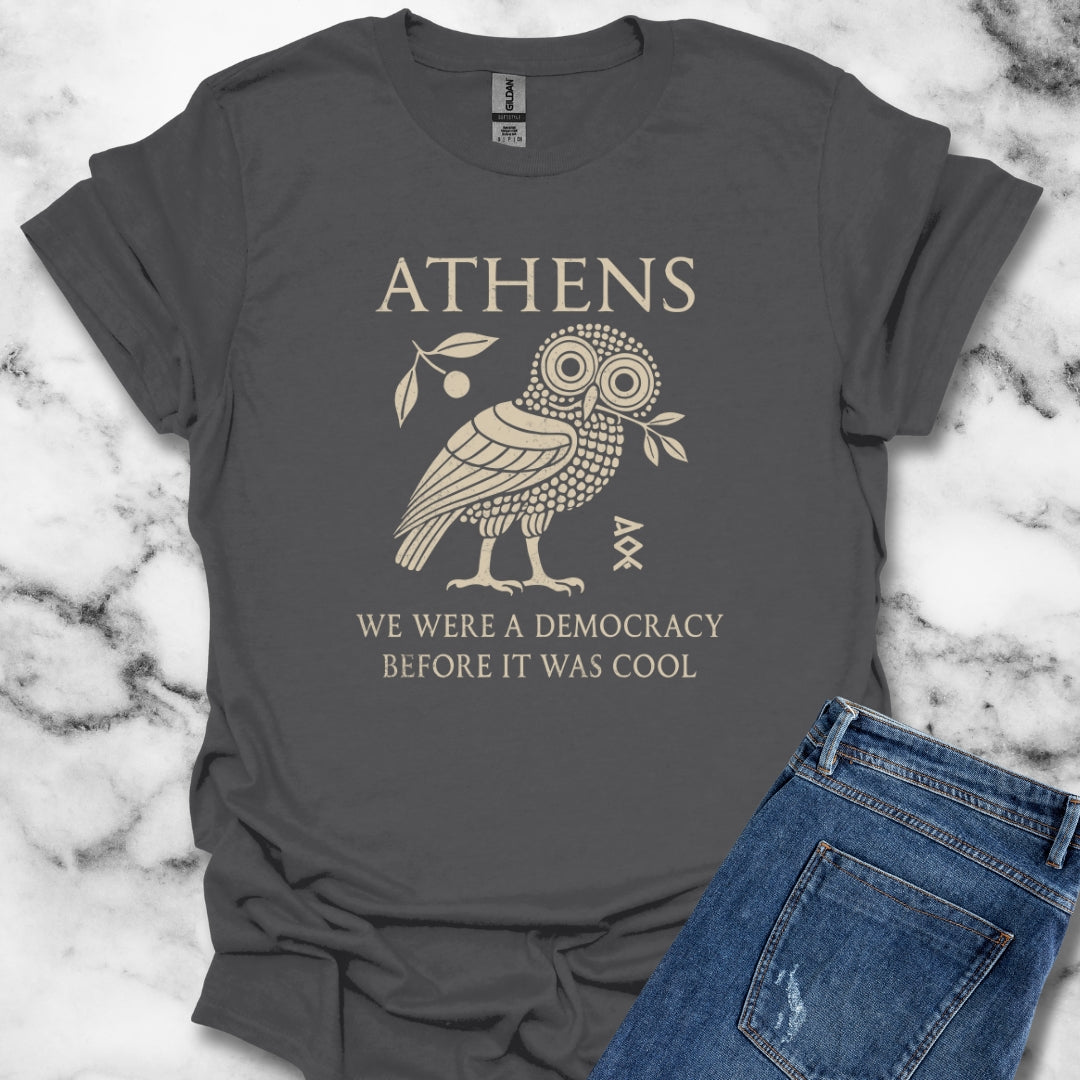 Ancient Owl of Athens We Were a Democracy Before It Was Cool T-Shirt