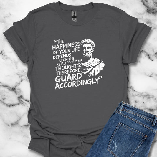 Quality of Your Thoughts Marcus Aurelius Stoic Quote T-Shirt