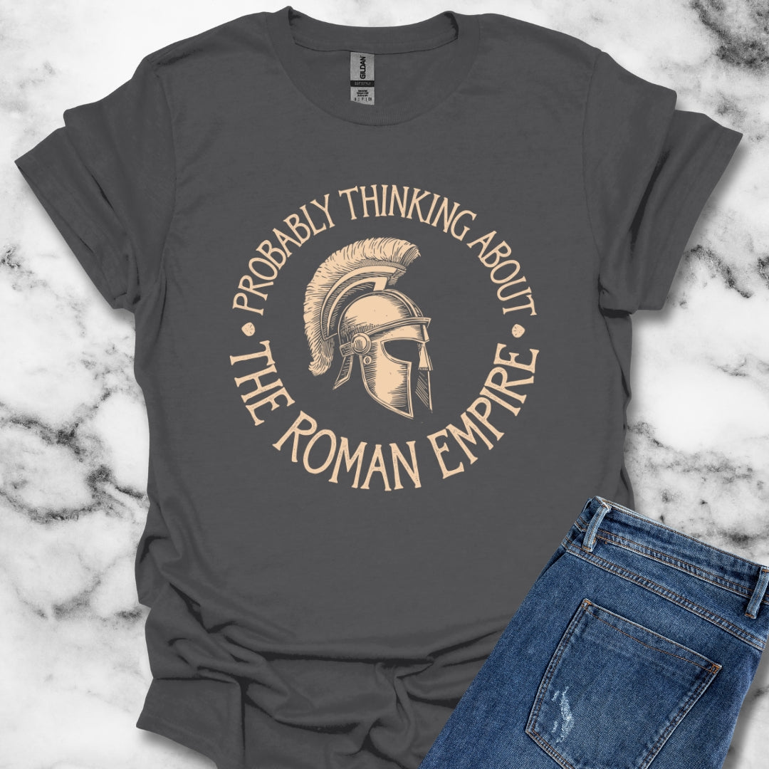 Probably Thinking About The Roman Empire T-Shirt