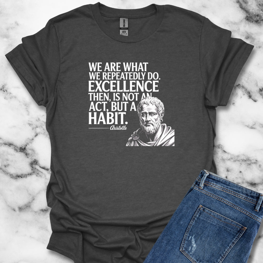 Aristotle Quote About Excellence T-Shirt