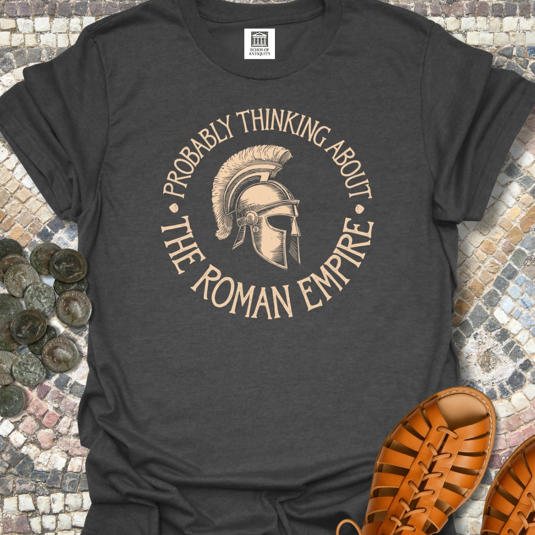 Probably Thinking About The Roman Empire T-Shirt