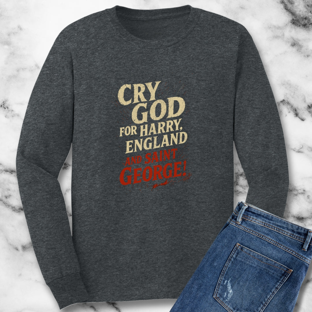 Cry God for Harry England Saint George Siege of Harfleur Unisex Long Sleeve Tee