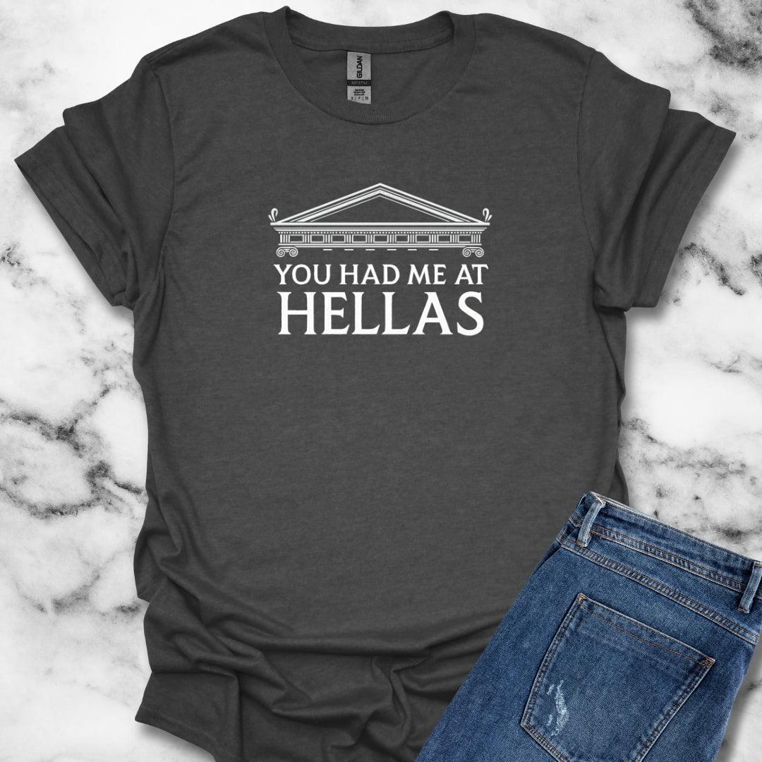 You Had Me At Hellas Ancient Greek T-Shirt