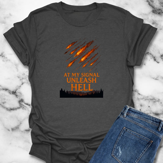 At My Signal Unleash Hell Gladiator Unisex T-Shirt