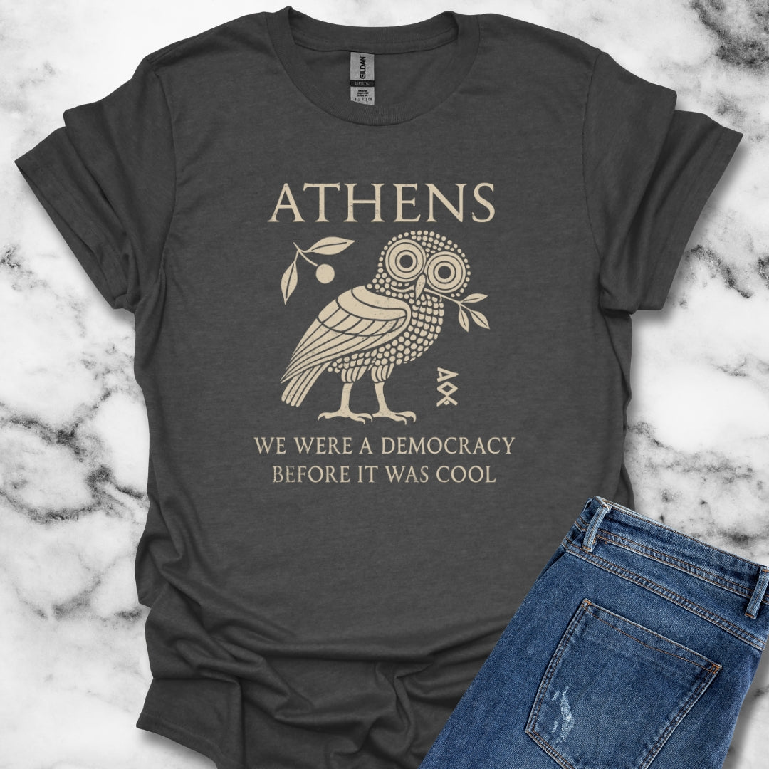 Ancient Owl of Athens We Were a Democracy Before It Was Cool T-Shirt