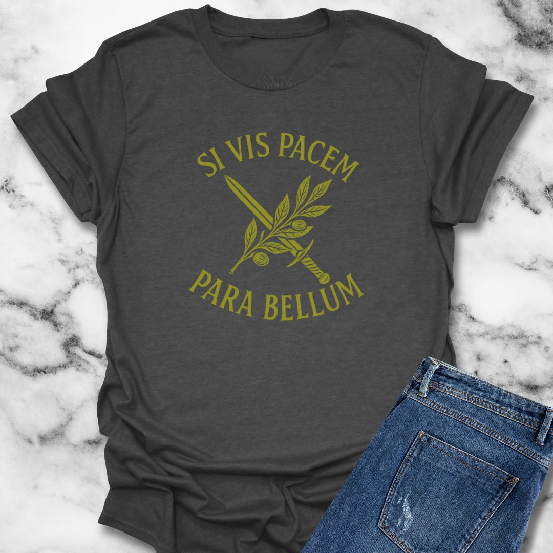 Si Vis Pacem Para Bellum If you want peace, prepare for war Unisex T-Shirt