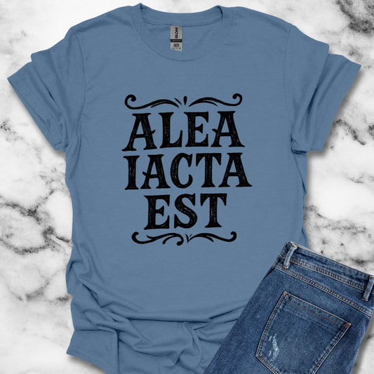Alea Iacta Est the Die Is Cast Latin T-Shirt
