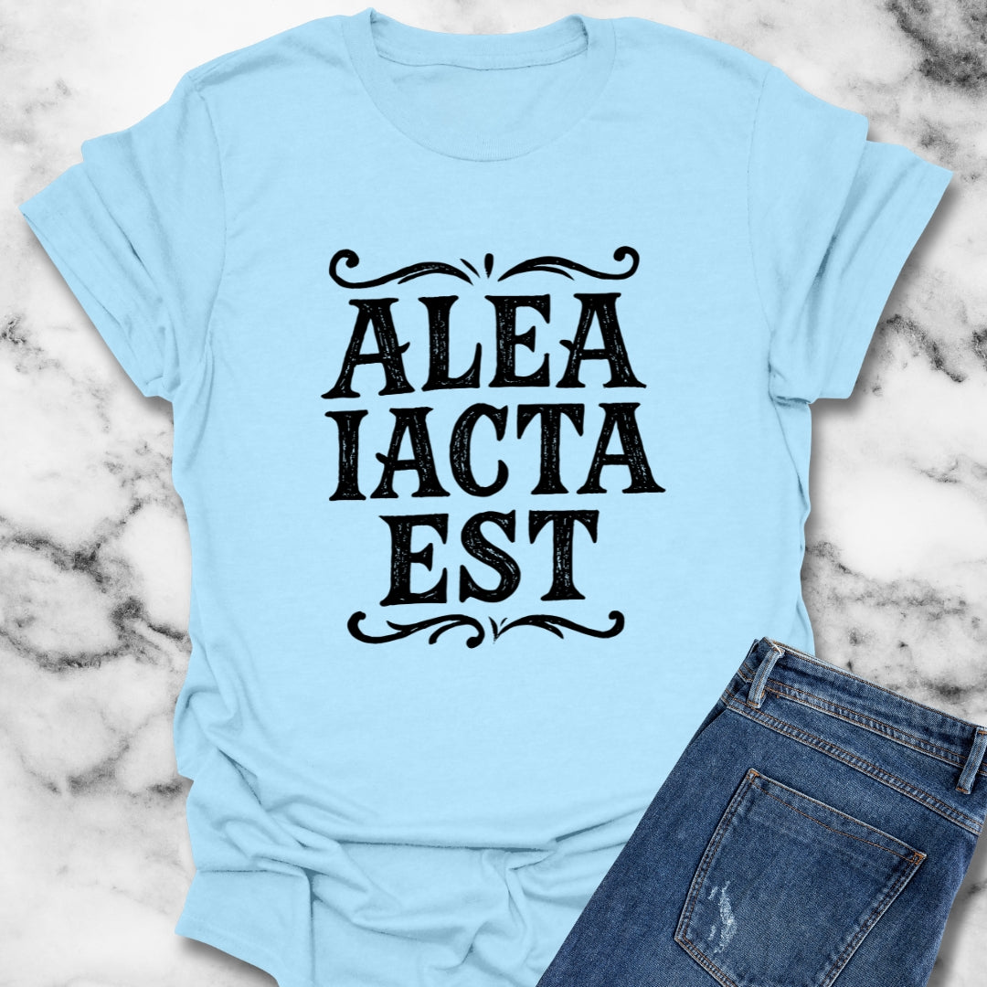 Alea Iacta Est the Die Is Cast Latin T-Shirt
