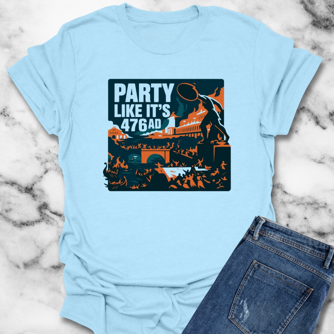 Party Like It's 476 Fall of Rome T-Shirt