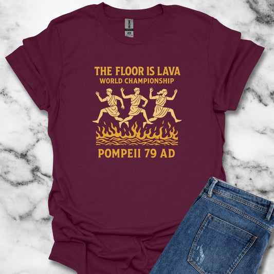 The Floor is Lava World Championship Pompeii T-Shirt