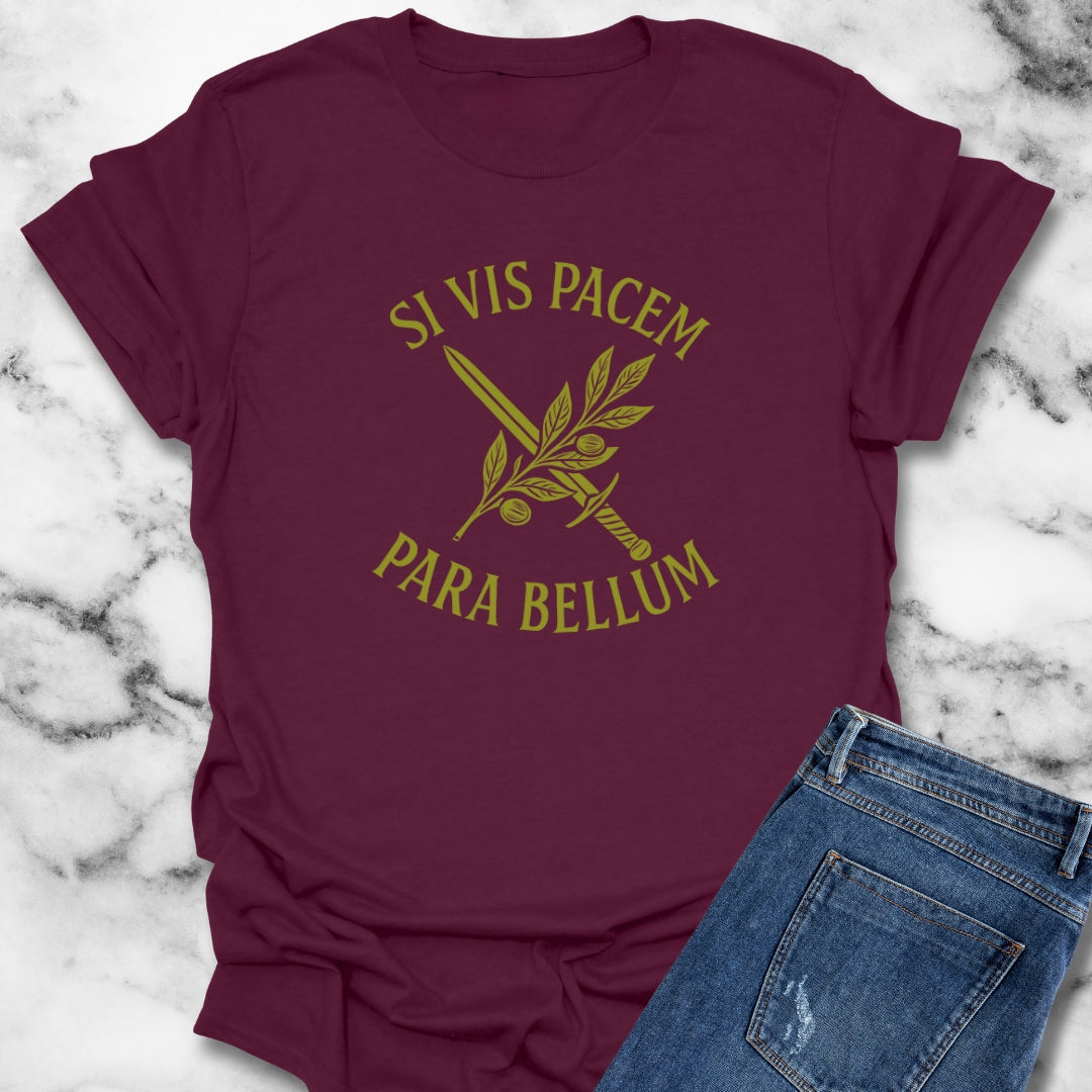 Si Vis Pacem Para Bellum If you want peace, prepare for war Unisex T-Shirt