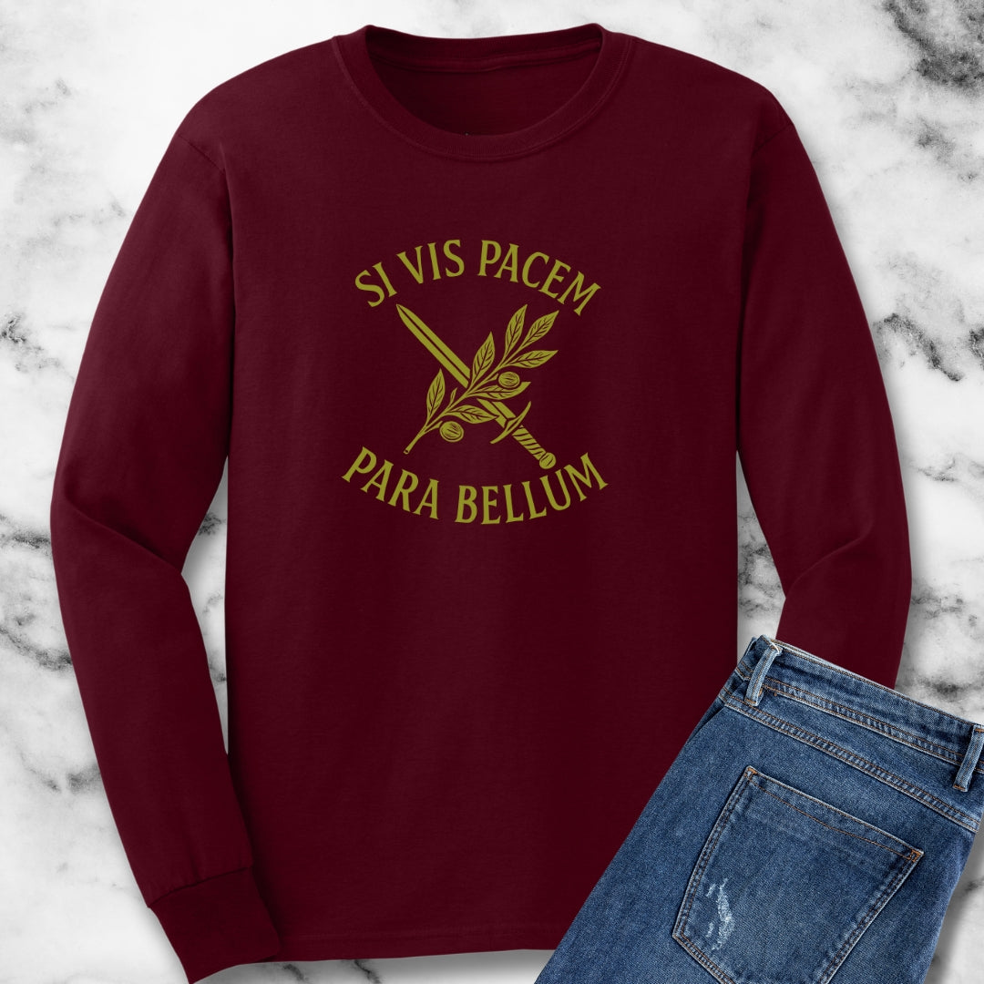 Si Vis Pacem Para Bellum If You Want Peace Prepare for War Unisex Long Sleeve Tee
