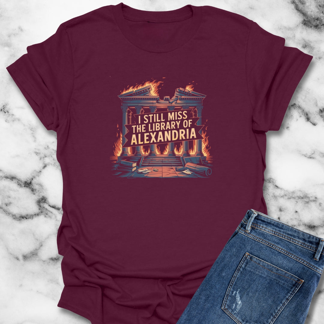 I Still Miss the Library of Alexandria T-Shirt