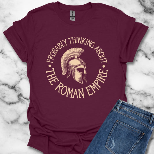 Probably Thinking About The Roman Empire  T-Shirt