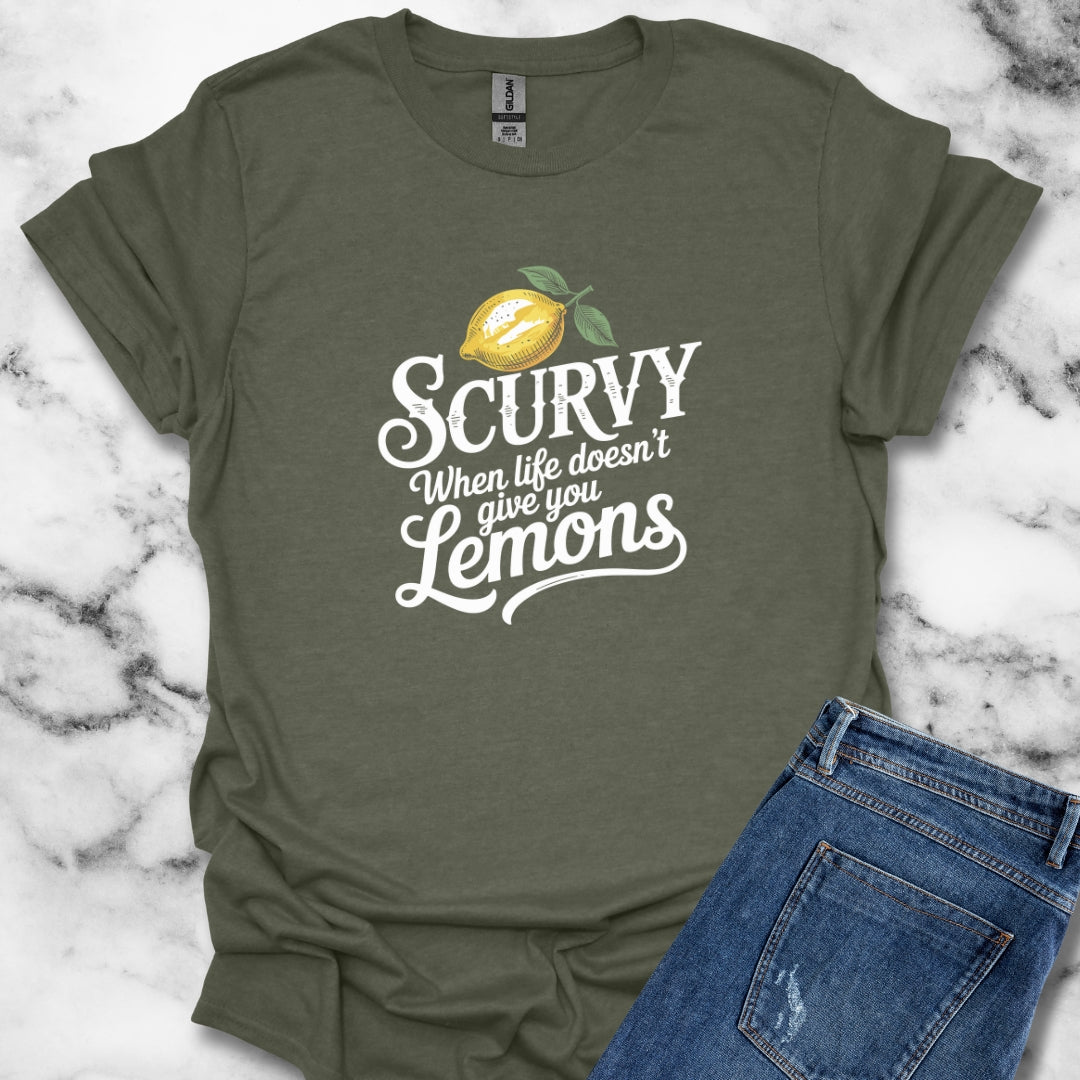 Scurvy When Life Doesn't Give You Lemons T-Shirt