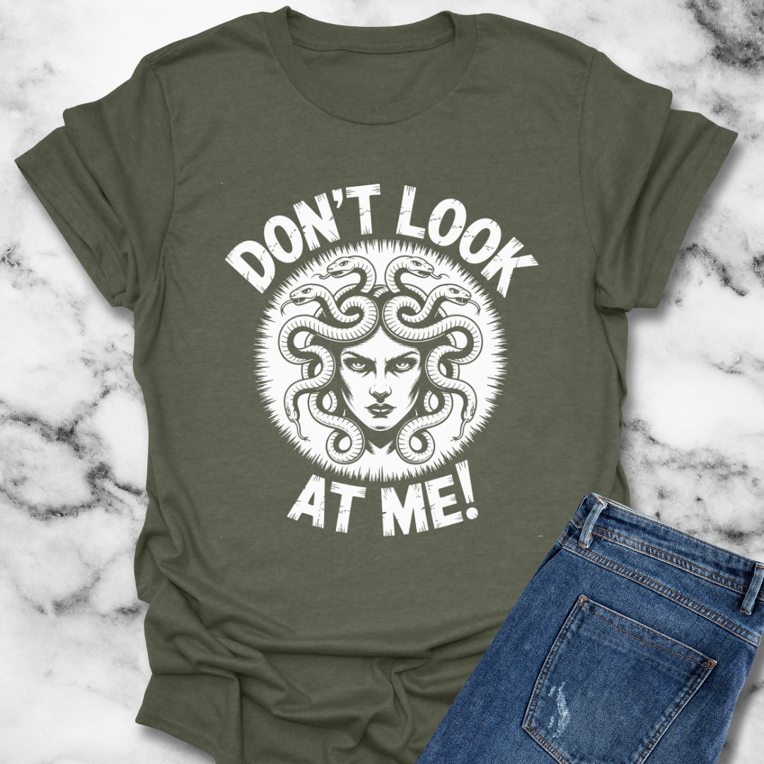 Medusa Don't Look at Me T-Shirt