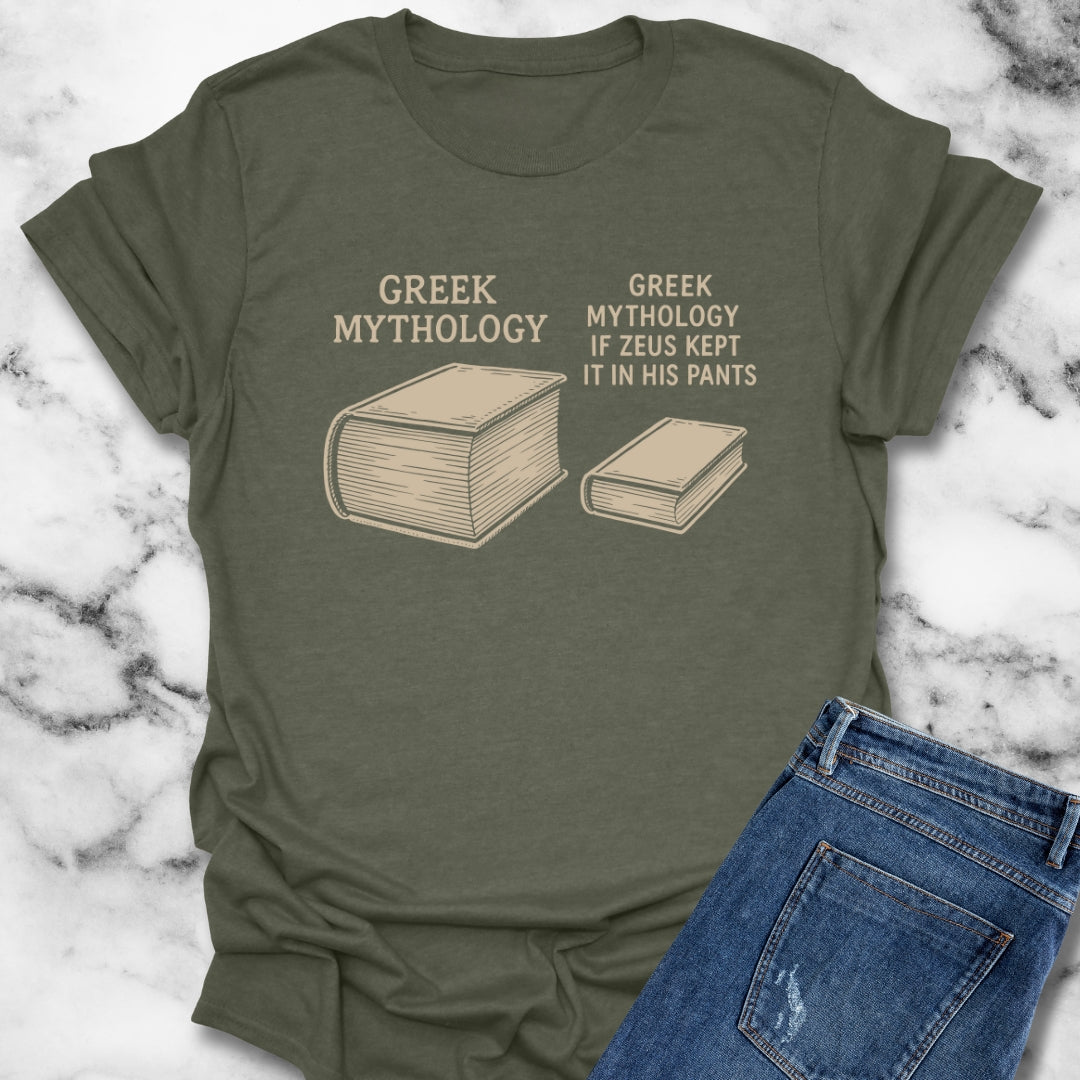 Greek Mythology If Zeus Kept It in His Pants T-Shirt