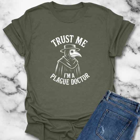 Trust Me I'm a Plague Doctor T-Shirt