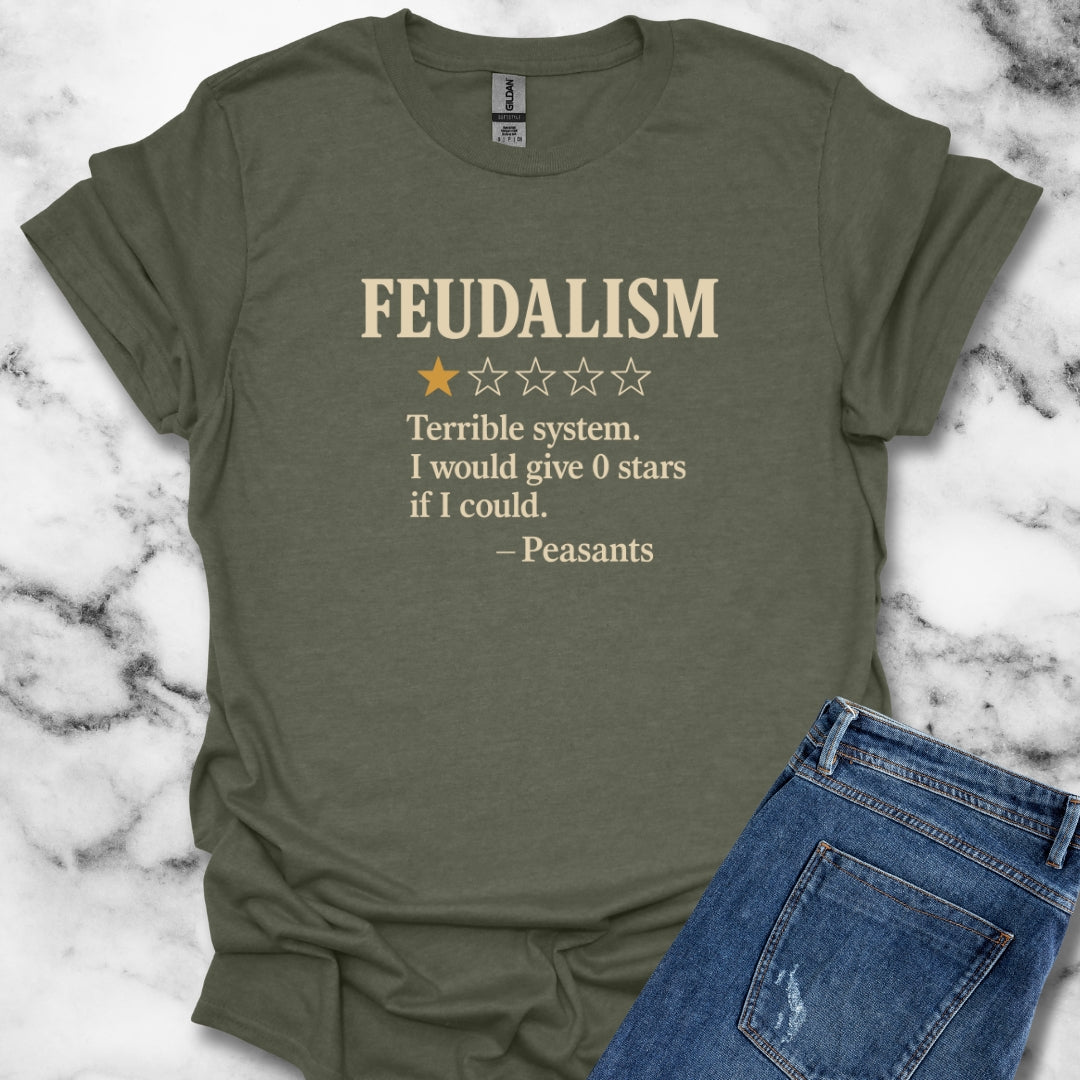 Feudalism Review by Peasants T-Shirt