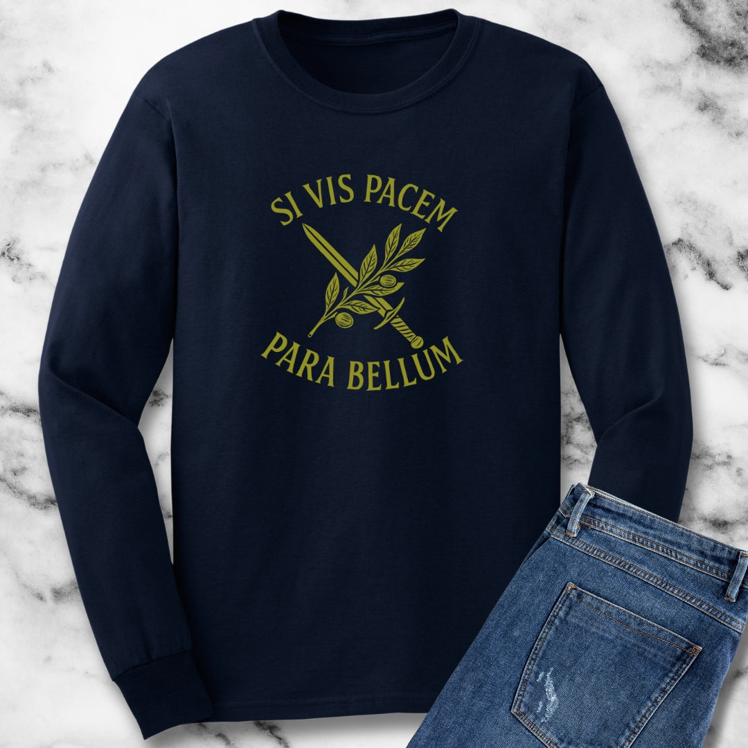 Si Vis Pacem Para Bellum If You Want Peace Prepare for War Unisex Long Sleeve Tee