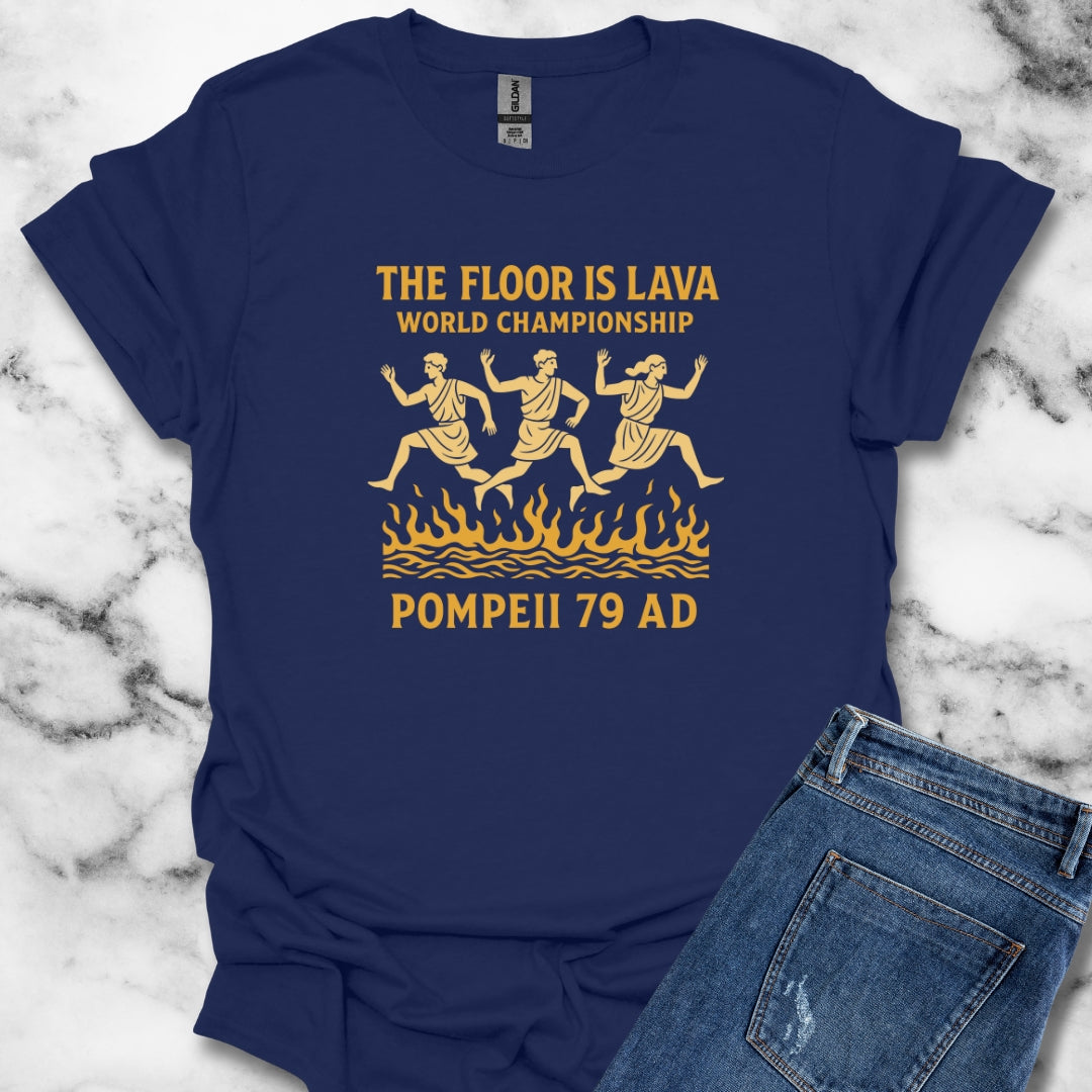 The Floor is Lava World Championship Pompeii T-Shirt