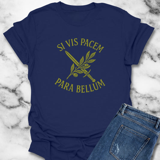 Si Vis Pacem Para Bellum If you want peace, prepare for war Unisex T-Shirt