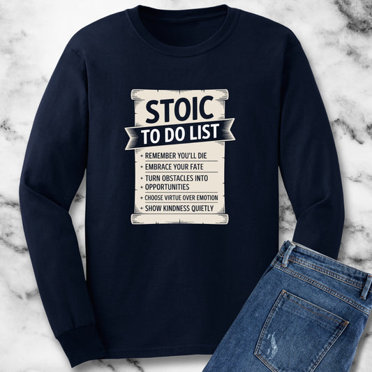 Stoic To Do List Scroll Unisex Long Sleeve Tee