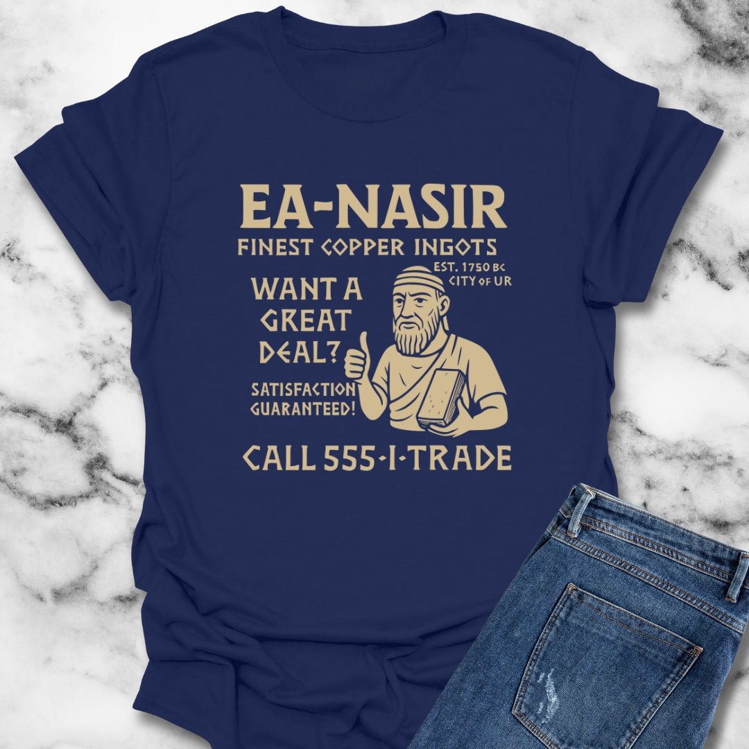 Ea Nasir Finest Copper Ingots Dealer T-Shirt