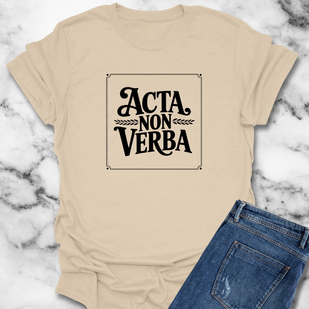 Latin Deeds Not Words T-Shirt